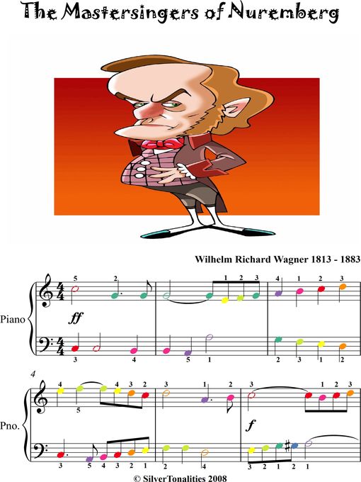 Title details for Mastersingers of Nuremberg Easy Piano Sheet Music with Colored Notes by Wilhelm Richard Wagner - Available